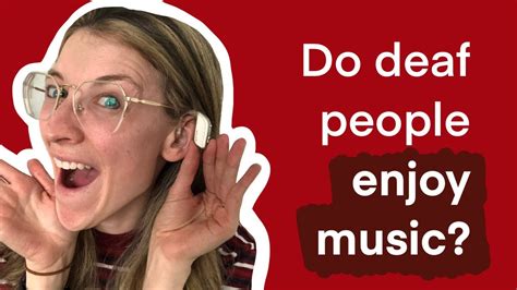 how do deaf people enjoy music